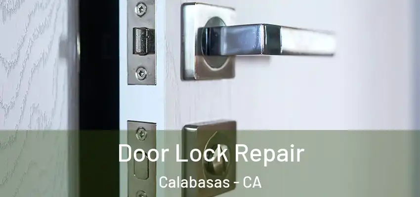  Door Lock Repair Calabasas - CA
