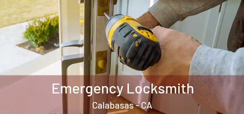  Emergency Locksmith Calabasas - CA