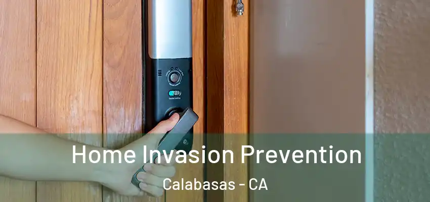  Home Invasion Prevention Calabasas - CA