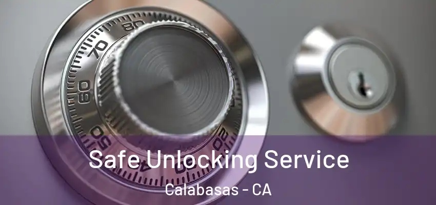  Safe Unlocking Service Calabasas - CA