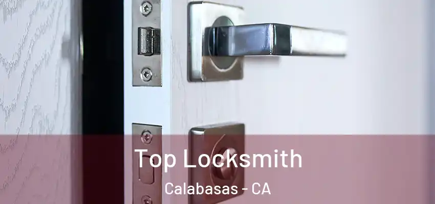  Top Locksmith Calabasas - CA