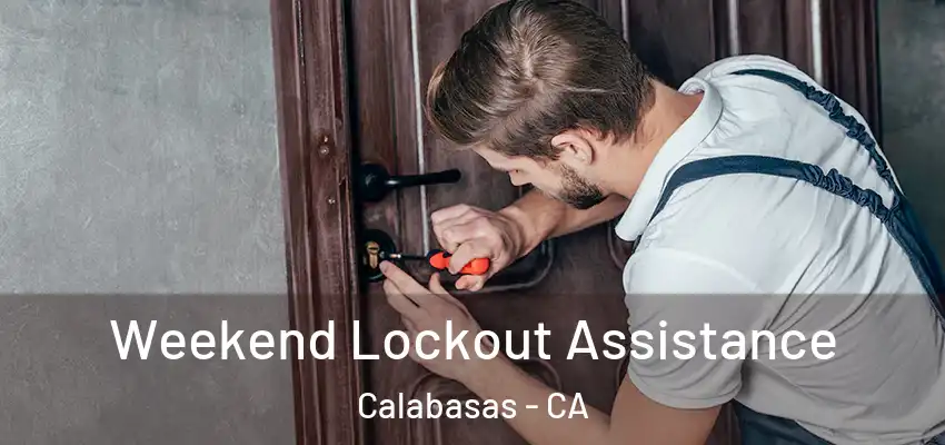  Weekend Lockout Assistance Calabasas - CA